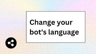 3 Ways to Change Your Bot's Language in Botpress
