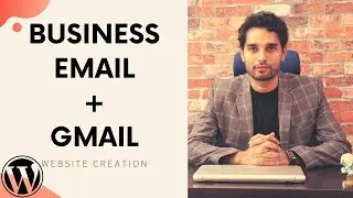07. Create a Free Business email and use with Gmail | Website Creation
