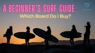 A Beginner's Surf Guide - Which Board Do I Buy? 