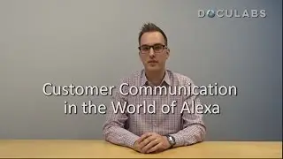 Customer Communications in the World of Alexa
