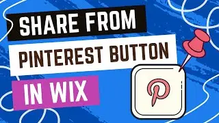 How To Add And Customize A Share From Pinterest Element On Wix