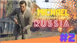 সবাইকে বাচাতে মাইকেলকে মরতে হবে Michael Went To Support Russia vs Ukraine GTA V GAMEPLAY PART-2 LIVE