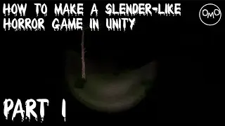 How to Make a Slender-like Horror Game in Unity (Part 1)