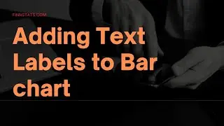Adding Text Labels to Bar chart