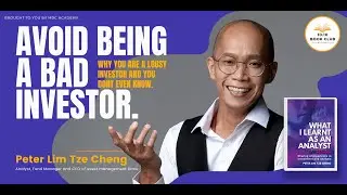 Avoid Being A Bad Investor with Peter Lim