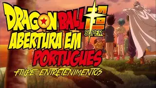 Dragon Ball Super Abertura em Português