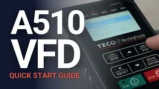 A510 TECO Westinghouse VFD | Quick Start Guide