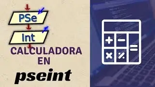 Pseint desde cero 2022 | calculadora en pseint