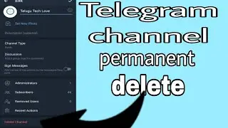 How to delete telegram channel in permanently