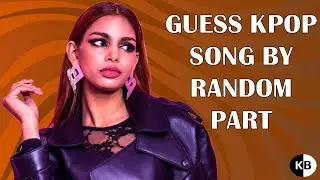 KPOP Game | Guess KPOP Song by Random Part #5