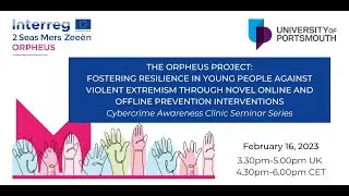 The ORPHEUS Project final webinar:  Fostering resilience in young people against violent extremism