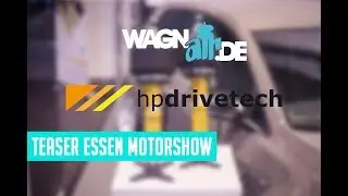 NWBMW - Teaser: Mit HP Drivetech & WagnAir auf der Essen Motorshow 2017