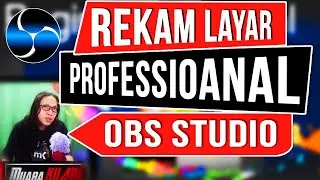 Cara Mudah Merekam Tampilan Layar dengan OBS Studio, Beginner Tutorial