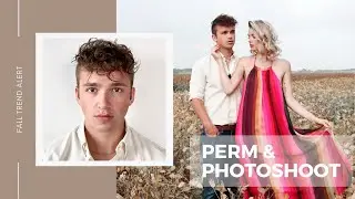 TREND ALERT | PERM & PHOTOSHOOT