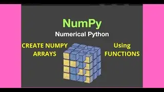 Create Numpy Arrays Using Numpy FUNCTIONS