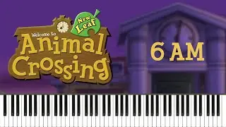 Animal Crossing: New Leaf - 6 A.M. Piano Tutorial