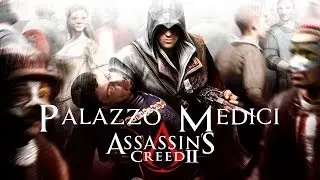Assassin's Creed 2 | Дворец Медичи