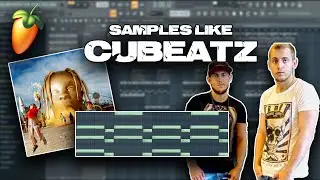 How To Make Samples Like Cubeatz | FL Studio 20 Tutorial