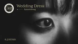 hyeminsong - Wedding Dress (Feat. JUSTHIS) [OFFICIAL LIVE CLIP]