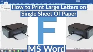 How to Print Large letters on single sheet of paper in ms word | print large letters on single page