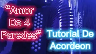 Amor de 4 Paredes//Tutorial de Acordeon