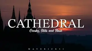 CSN - Cathedral (lyrics) ♪