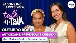 Cuidados e prevenção no Outubro Rosa: sua saúde em primeiro lugar | Talk Talk