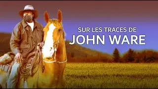 Sur les traces de John Ware - (Bande-annonce 01m27s)