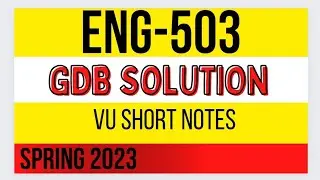 ENG503 GDB Solution 2023 || eng 503 GDB Solution Spring 2023 || vu eng503 gdb solution