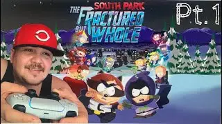 South Park: A Fractured But Whole [Lets Start This Masterpiece] Pt.1