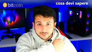 Bitcoin: tutto quello che devi sapere