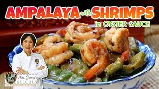 AMPALAYA with SHRIMPS in OYSTER SAUCE -- BAWASAN ang PAIT ng AMPALAYA (Mrs.Galang's Kitchen S15 Ep8)