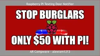 DIY RASPBERRY PI HOME SECURITY | How to Build a Texting Door Notifier with a Raspberry Pi in Python