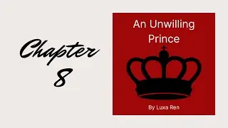 An Unwilling Prince Chapter 8 - Fantasy Adventure Audiobook