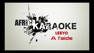 Leeyo - A L'AIDE | Version Karaoke (Instrumental + Lyrics)