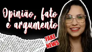 Opinião, fato e argumento