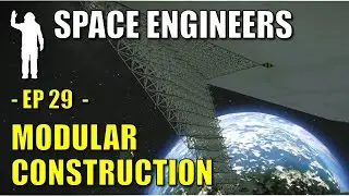 Space Engineers - EP29 - Modular Construction | AI Attack | Automatic Welder | Tutorial | Let's Play