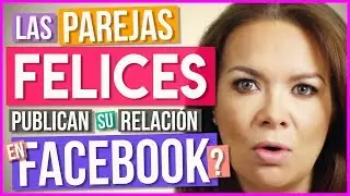 Las Parejas Felices NO Publican su Relación en Facebook | Cuando tu novio le da like a otra