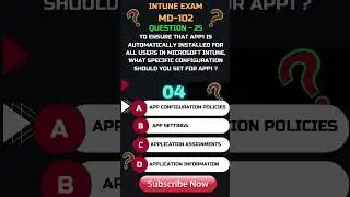 25 MD 102  Microsoft Intune Q&A | Intune win32 App  Intune application deployment | 