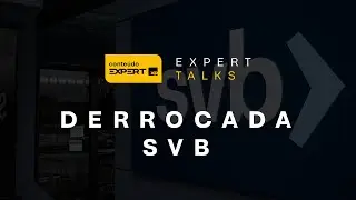SILICON VALLEY BANK: o que está acontecendo nos EUA, CONSEQUÊNCIAS e como investir | Expert Talks