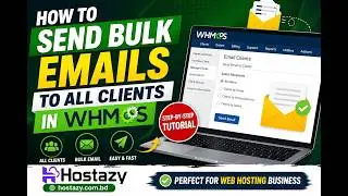 How to Send Bulk Emails to All Clients in WHMCS ।Step-by-Step Tutorial। Hostazy