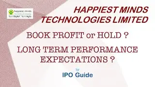 Happiest Mind IPO : After Listing Analysis : BUY HOLD OR SELL. ?