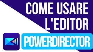 Come utilizzare PowerDirector - L'editor video per smartphone pieno di funzioni (tutorial completo)