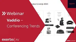 Webinar: Vaddio  Conferencing Trends & Cross Selling mit Legrand AV Produkten