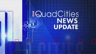 Our Quad Cities News Updates for August 23