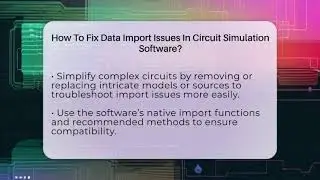 How To Fix Data Import Issues In Circuit Simulation Software? - Electrical Engineering Essentials