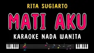 MATI AKU - Karaoke Nada Wanita [ RITA SUGIARTO ]