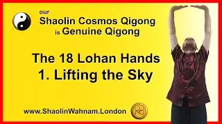 #Qigong #chikung- 18 Lohan Hands : 01 Lifting the Sky - Shaolin Wahnam #London #Classes