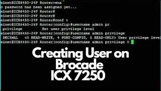 Brocade ICX MicroTutorial:Creating console access user on Brocade Switch ||Brocade Switch   Tutorial