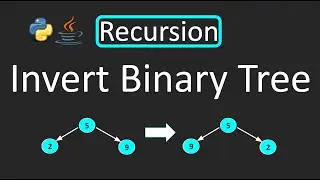 LeetCode - 226. Invert Binary Tree | Recursion | Binary Tree | Python | Java